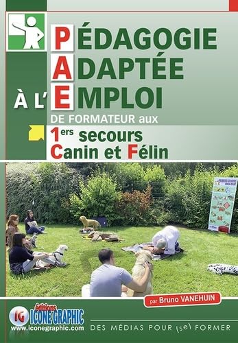 Livre Pédagogie Adaptée à l'Emploi de Formateur aux 1ers secours Canin et Félin book