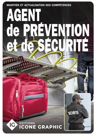 Agent de prévention et de sécurité : maintien et actualisation des compétences (MAC) : conforme à l'article 4 de l'arrêté du 27 février 2017 book