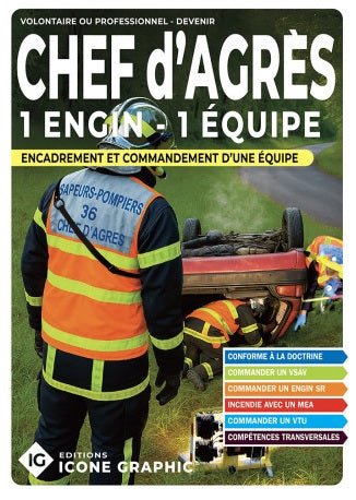 Volontaire ou professionnel, devenir chef d'agrès 1 engin, 1 équipe : encadrement et commandement d'une équipe Business, Finance & Career