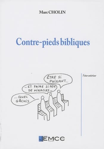 Contre-pieds bibliques: Et incidences théologiques et pastorales book