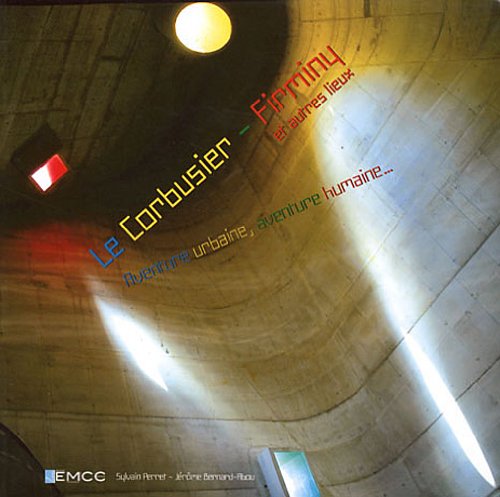 Le Corbusier - Firminy et autres lieux: Aventure urbaine, aventure humaine... Books