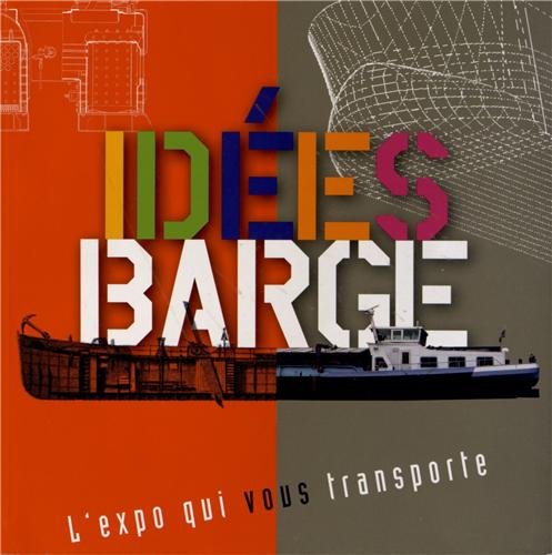Idées barge: L'expo qui vous transporte book