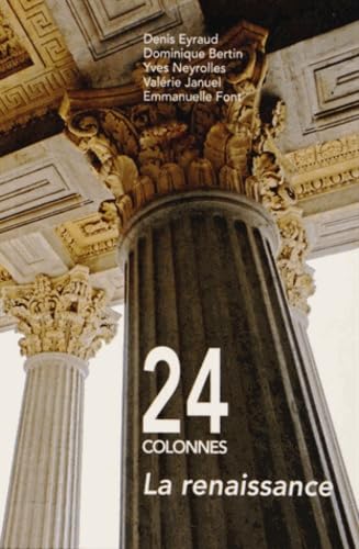 24 colonnes : la renaissance: Histoire en images du Palais de Justice de Lyon Books