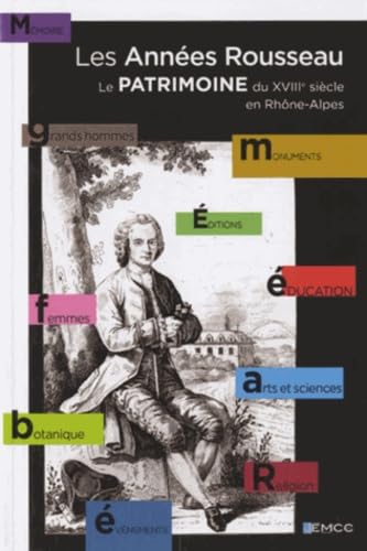 Les Années Rousseau: Le Patrimoine du XVIIIe siècle en Rhône-Alpes book