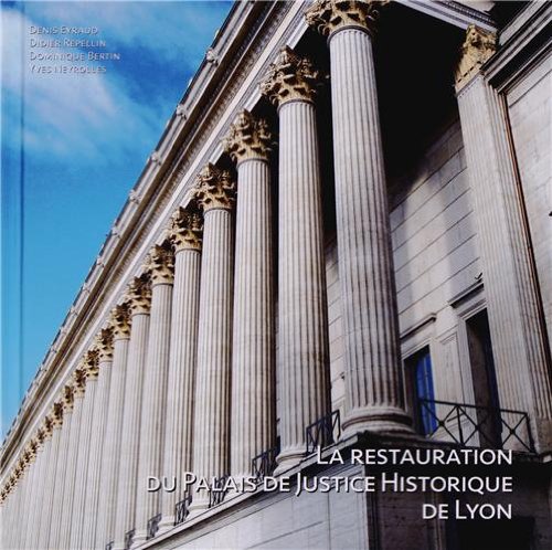 La restauration du Palais de Justice Historique de Lyon Books