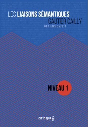 Les liaisons sémantiques: Pack en 2 volumes : Niveaux 1 & 2 book