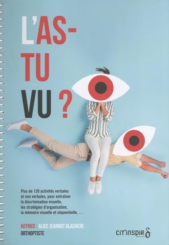 L'as-tu vu ?: Plus de 120 activités verbales et non verbales pour entraîner la discrimination visuelle, les stratégies d'organisation, la mémoire visuelle et séquentielle... book