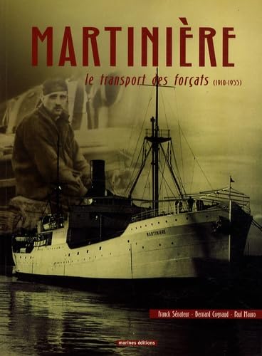 Martinière: Le transport des forçats (1910-1955) book