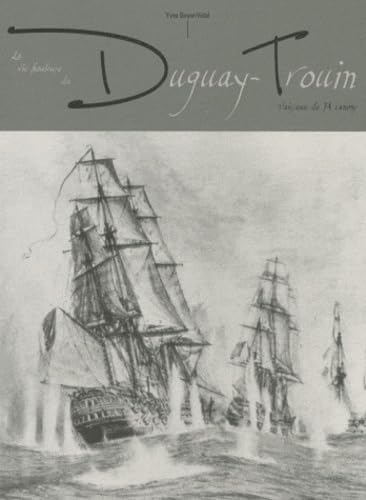La vie houleuse du Duguay Trouin : Vaisseau de 74 canons book