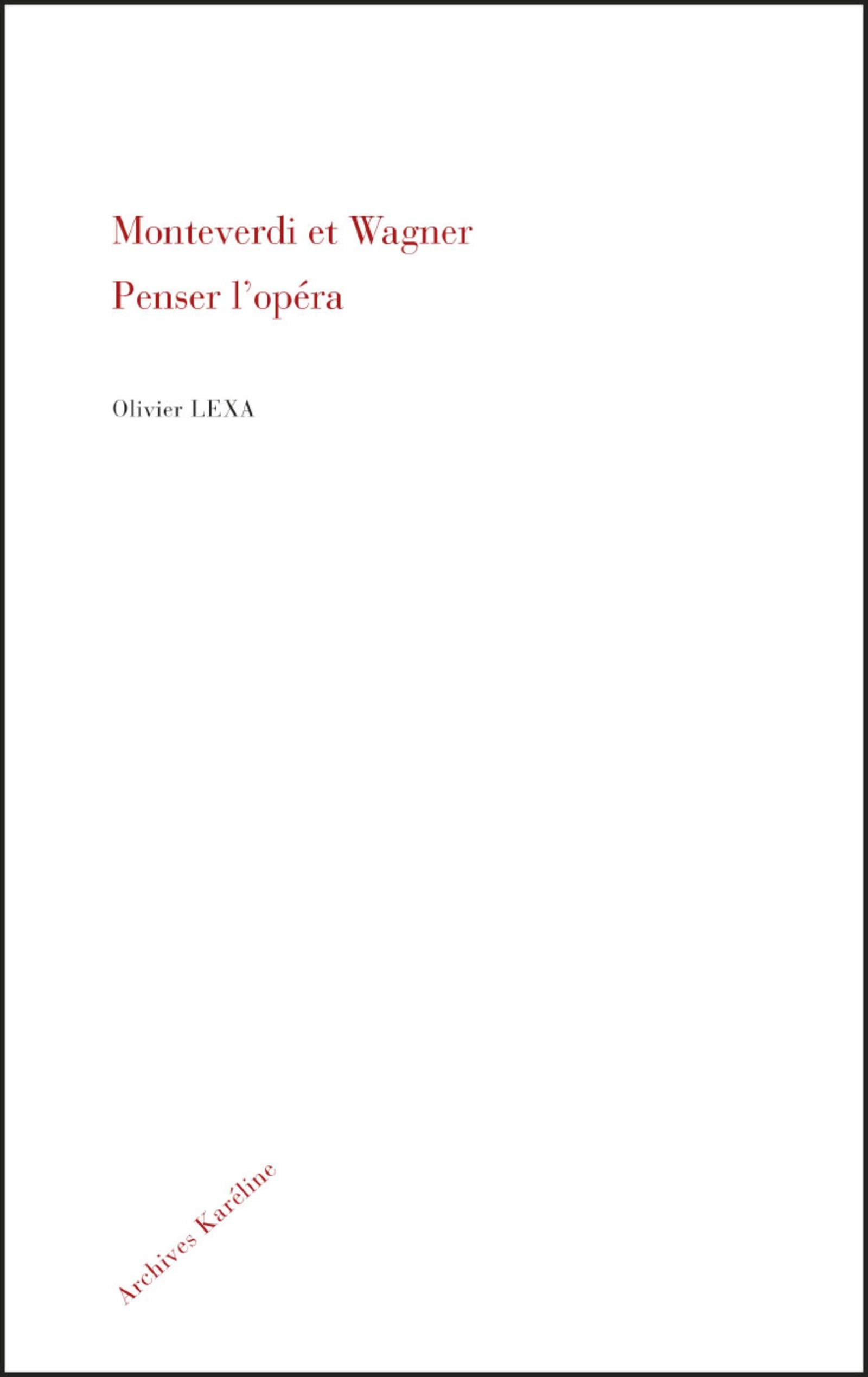 Monteverdi et Wagner: Penser l'opéra Arts & Music