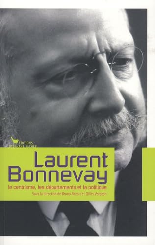 Laurent Bonnevay: Le centrisme, les départements et la politique Books