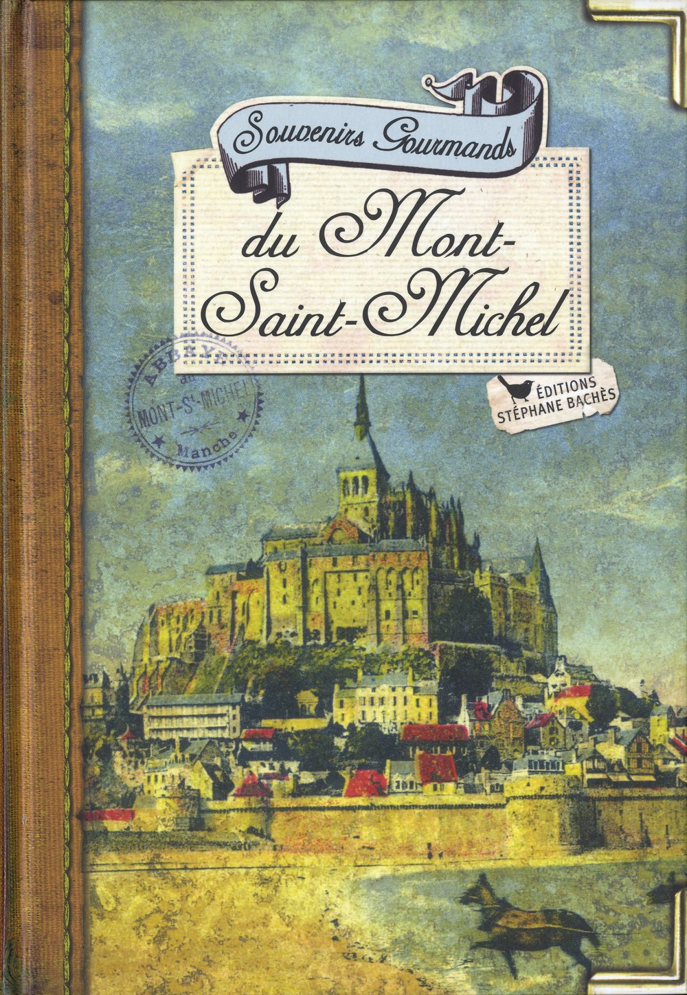 Souvenirs gourmands du Mont-Saint-Michel Books