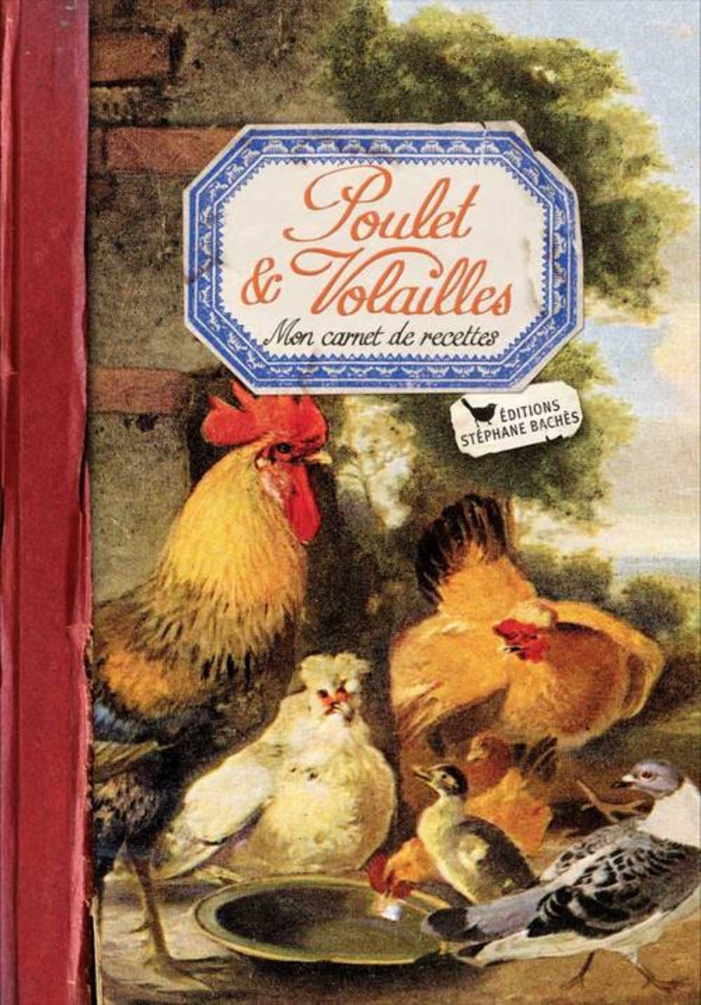 Poulet & Volailles: Mon carnet de recettes Books