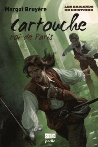 Cartouche. Les brigands de l'histoire tome 1 book
