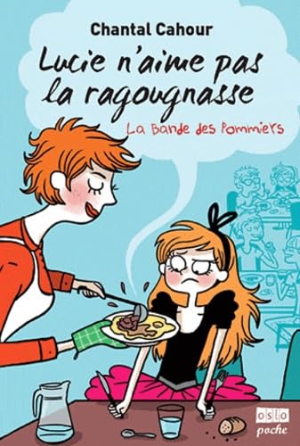 La bande des pommiers, Tome 3 : Lucie n'aime pas la ragougnasse Books