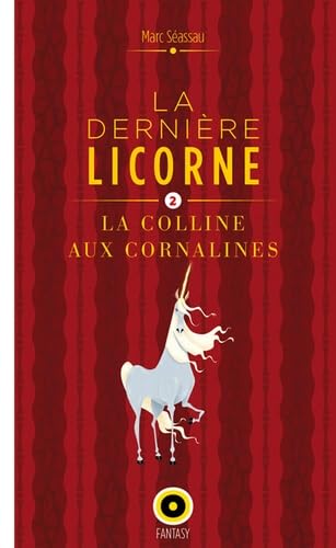 La dernière licorne Tome 2 : La colline aux cornalines Books