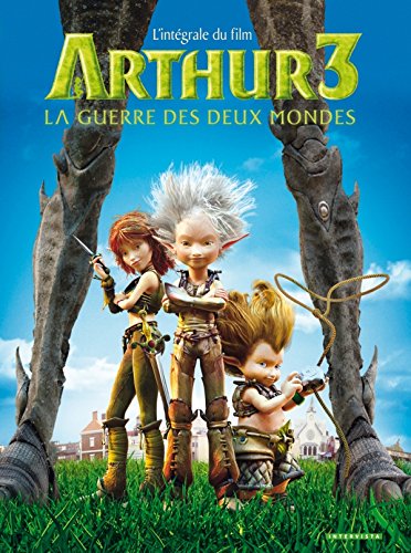 Arthur 3 La guerre des deux mondes: L'intégrale du film Fiction