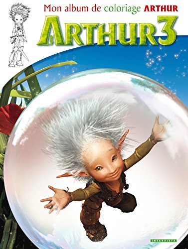 Arthur 3 la guerre des deux mondes: Mon album de coloriage Arthur book