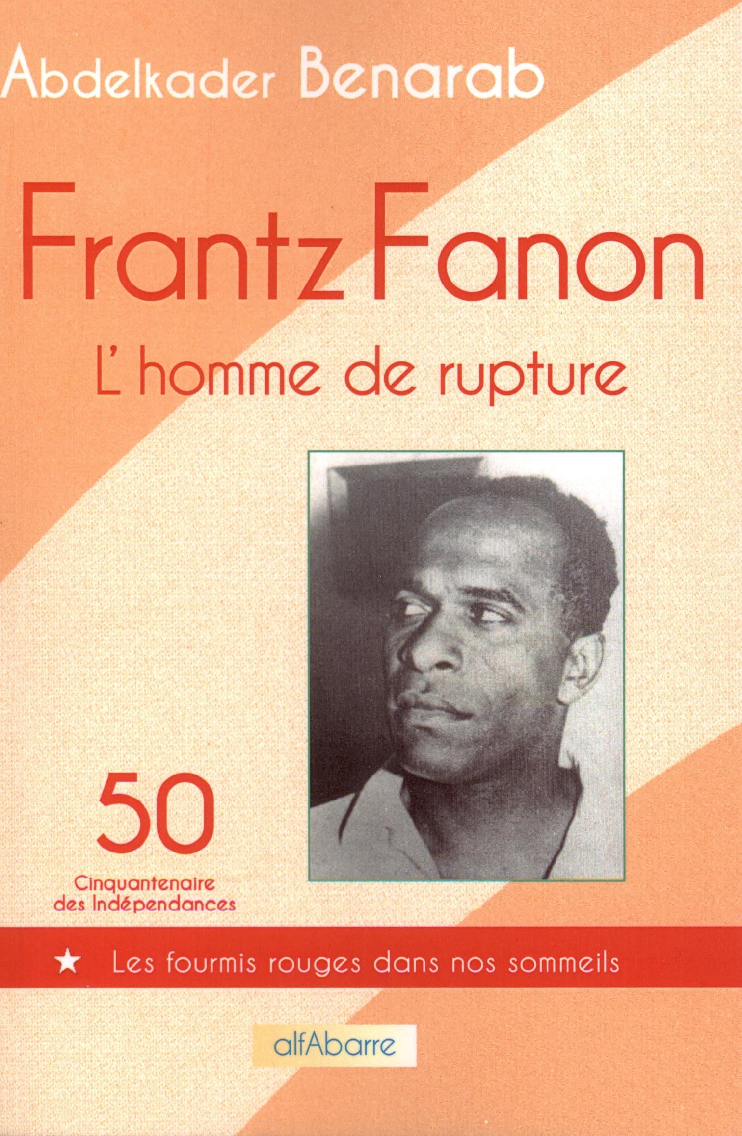 Frantz Fanon, l'homme de rupture Books