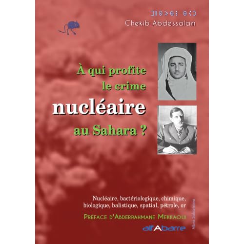 à qui profite le crime nucléaire au Sahara ? - Chekib Abdessalam: 2021 book