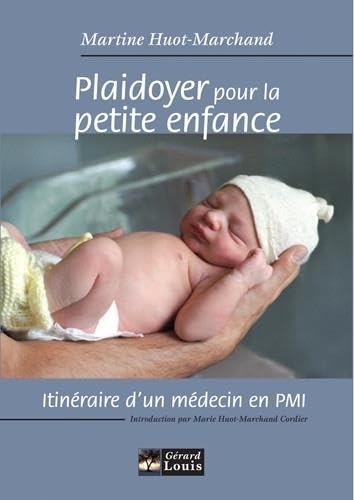 Plaidoyer pour la petite enfance, itinéraire d'un médecin en PMI Essays & Short Stories