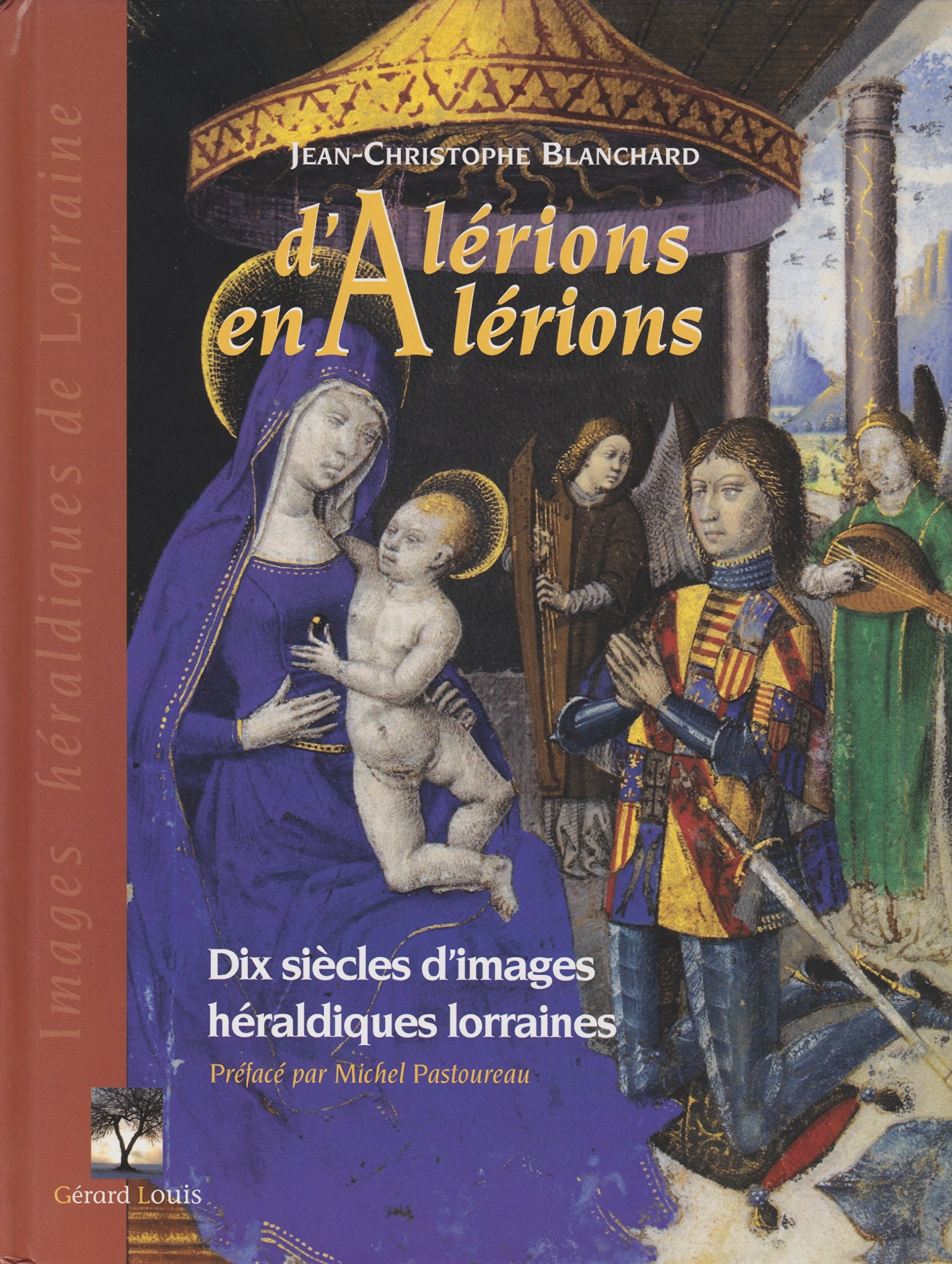 D'alérions en alérions: Dix siècles d'images héraldiques lorraines Books