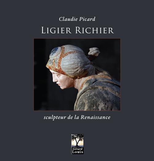 Ligier Richier sculpteur de la Renaissance Non-fiction