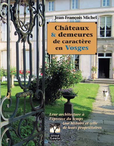 Châteaux & demeures de caractère en Vosges book