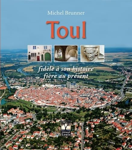 TOUL, fidèle à son histoire, fière au présent Film, Art & Culture