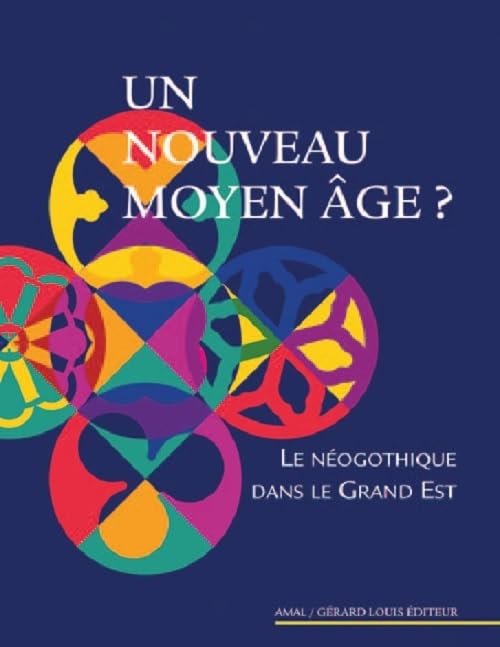 Un nouveau Moyen Age ?: Le néogothique dans le Grand Est book