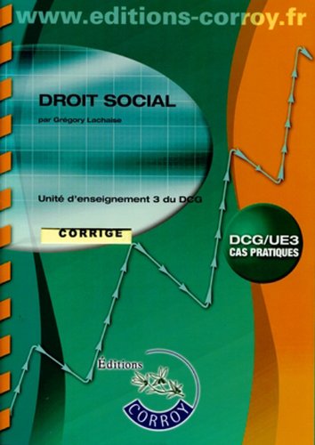 Droit social : unité d'enseignement 3 du DCG : corrigé, cas pratiques Books