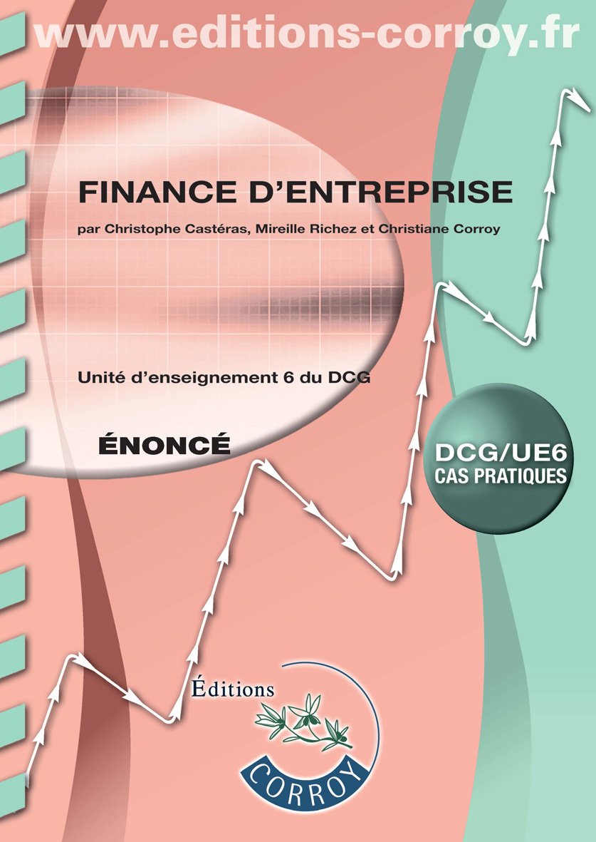 Finance d'entreprise UE 6 du DCG: Enoncé book
