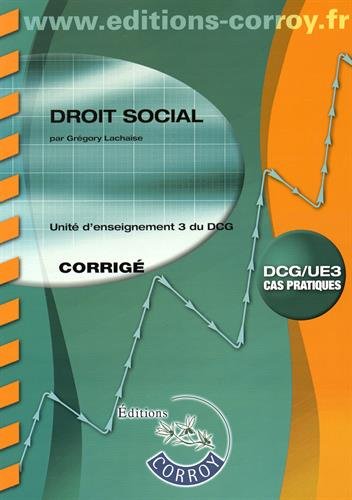 Droit social : unité d'enseignement 3 du DCG, cas pratiques : corrigé book