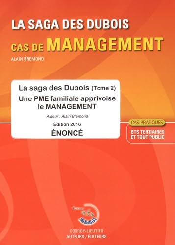 La saga des Dubois: Tome 2, Une PME familiale apprivoise le management - Enoncé book