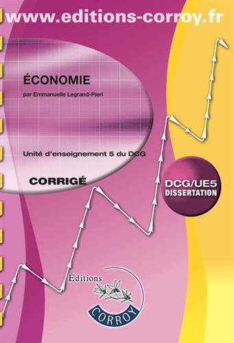 Economie, DCG-UE5 : unité d'enseignement 5 du DCG : corrigé, dissertation book