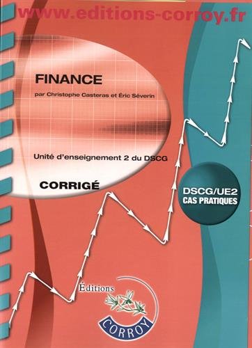 Finance, DSCG-UE2 : unité d'enseignement 2 du DSCG, corrigé : cas pratiques book