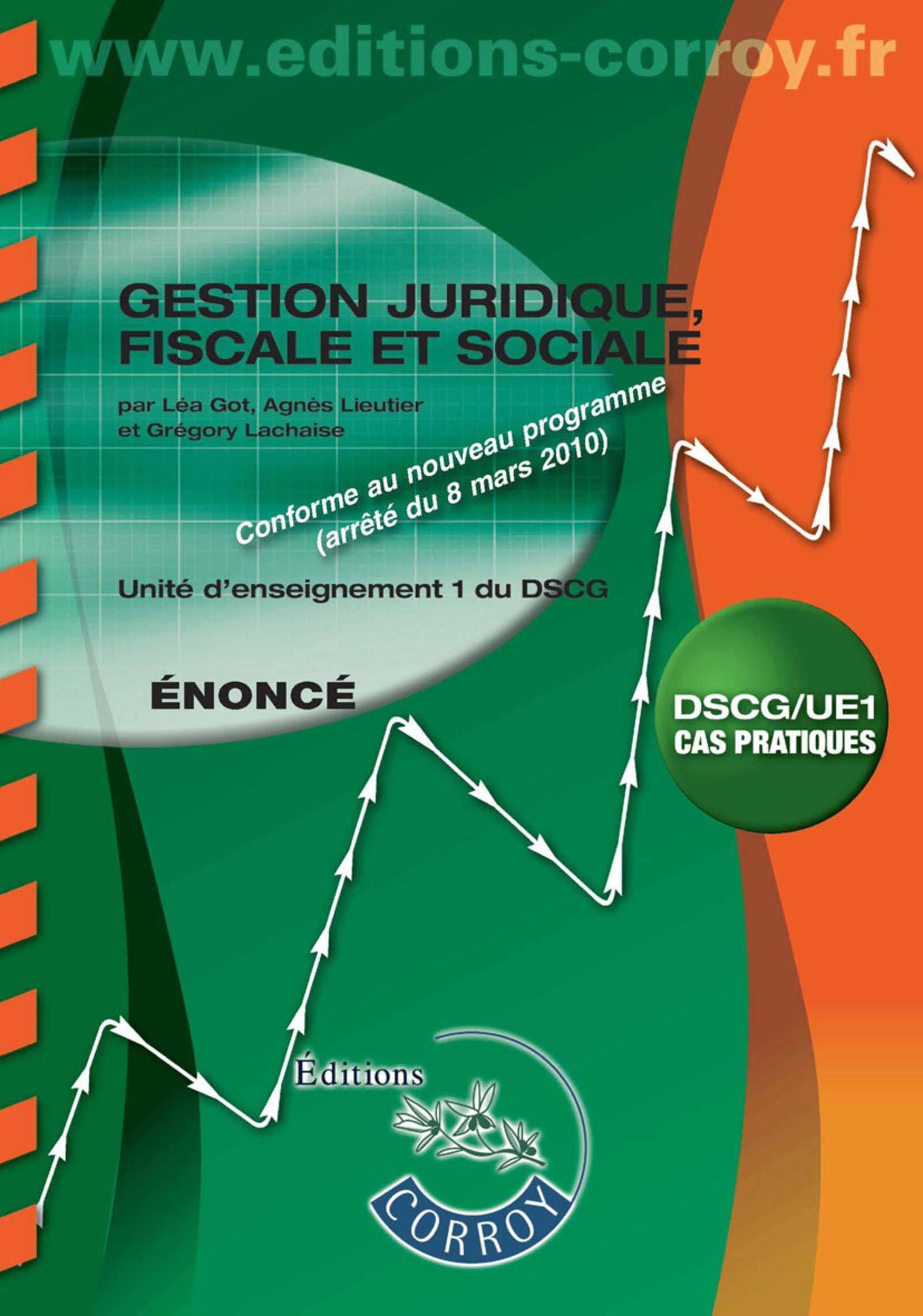 GESTION JURIDIQUE FISCALE ET SOCIALE ENONCE: UE 1 DU DSCG Business, Finance & Career