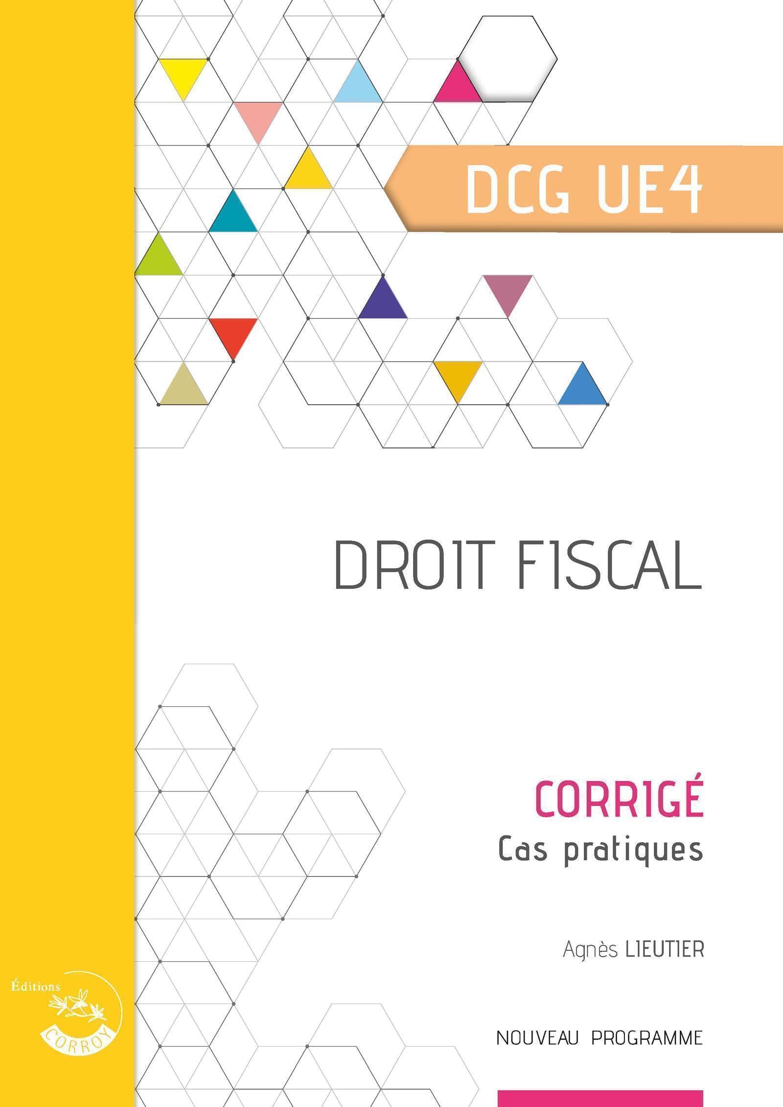 Droit fiscal - Corrigé: Cas pratiques. DCG UE4 book