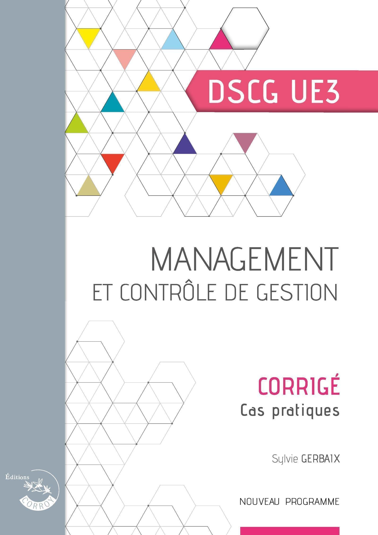 Management et contrôle de gestion - Corrigé: Cas pratiques. DSCG UE3 book