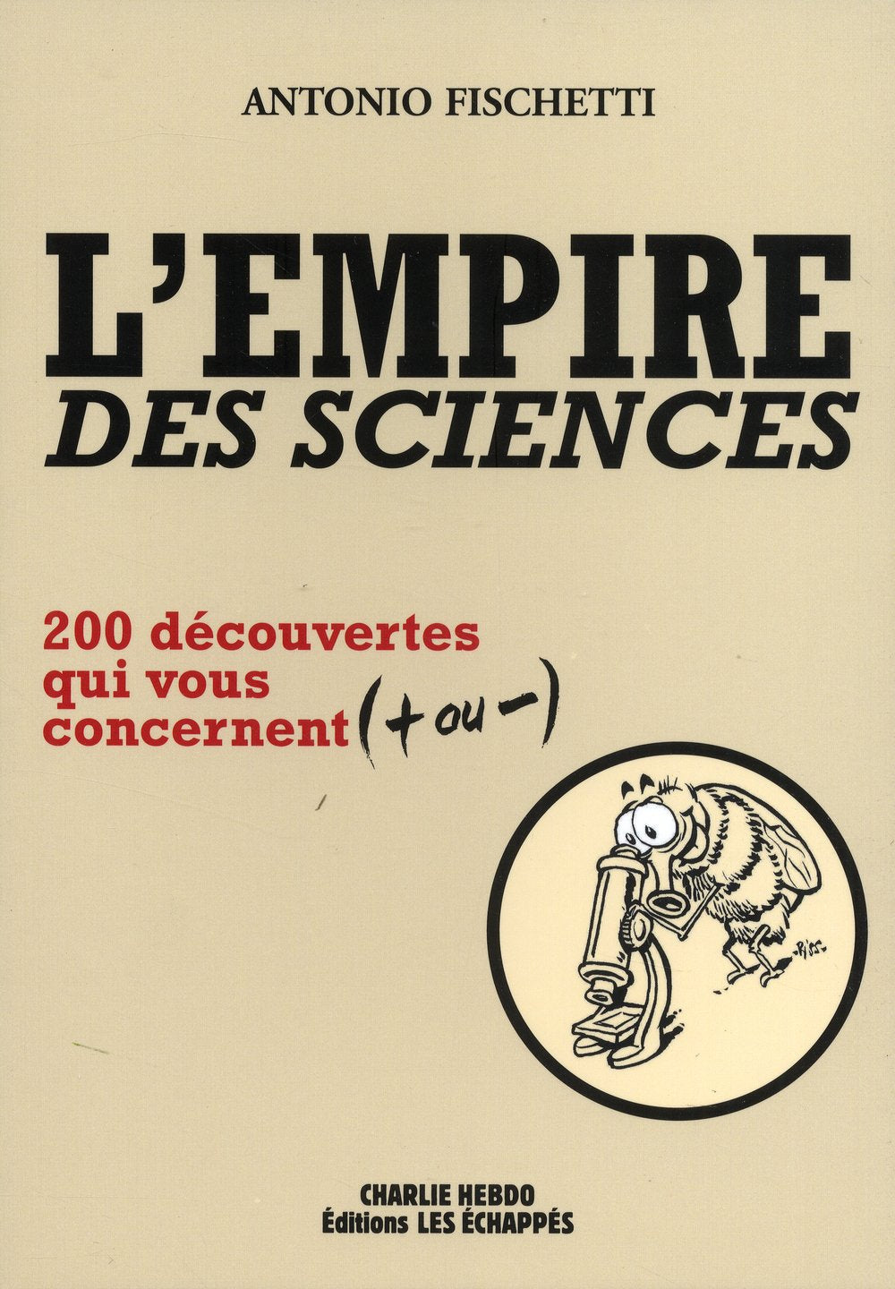 L'Empire des sciences: 200 découvertes qui vous concernent ( + ou - ) Books
