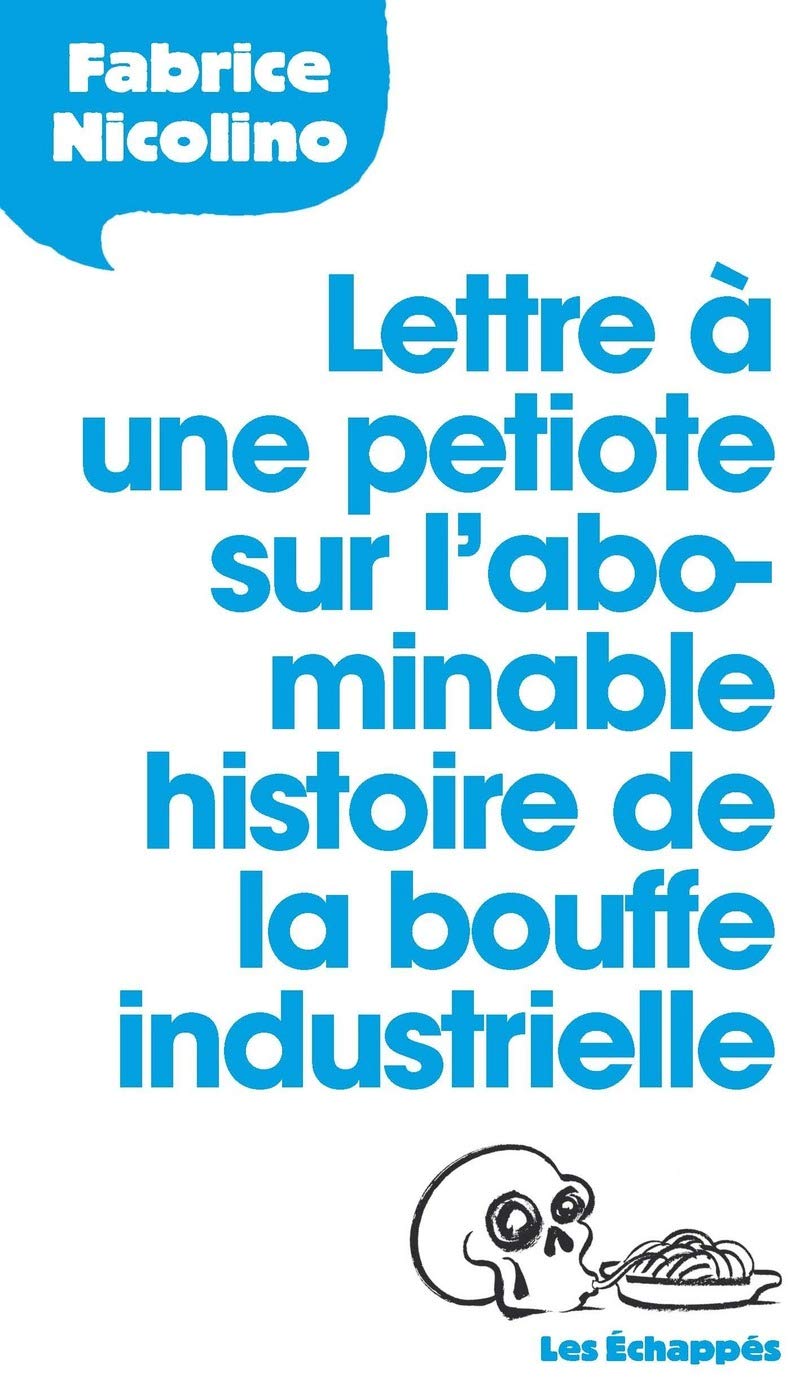 Lettre à une petiote sur l'abominable histoire de la bouffe industrielle Essays & Short Stories