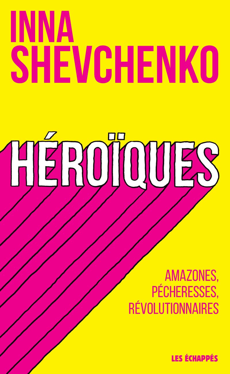 Héroïques - Amazones, pécheresses, révolutionnaires Contemporary literature