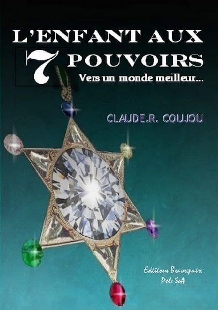 L'enfant aux 7 pouvoirs: Vers un monde meilleur book