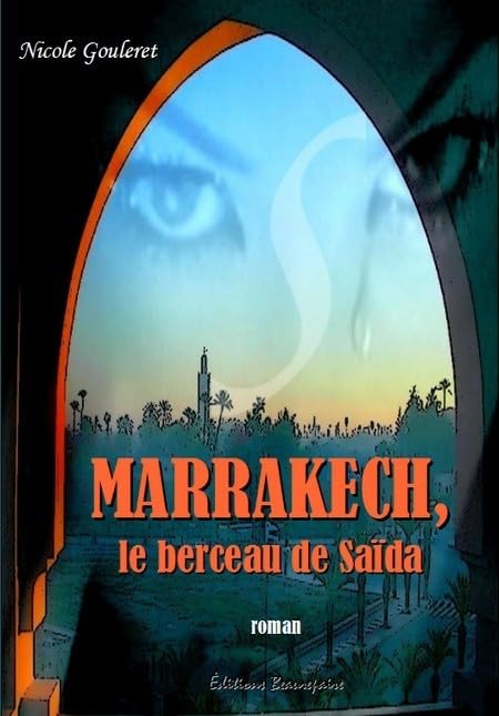 Marrakech, le berceau de Saîda book