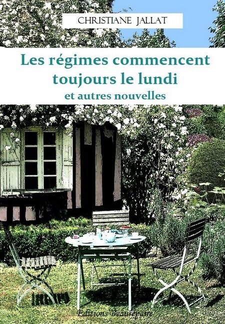 Les régimes commencent toujours le lundi et autres nouvelles Contemporary literature