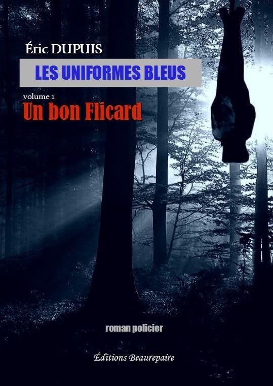 Les uniformes bleus - Volume 1 : Un bon flicard Contemporary literature