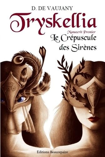 TRYSKELLIA Manuscrit premier Le Crépuscule des Sirènes Novels & Short Stories