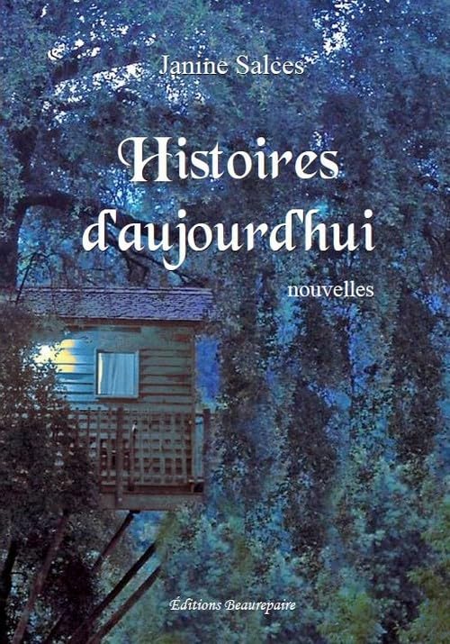 Histoires d'aujourd'hui Essays & Short Stories