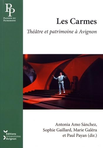 Les Carmes - théâtre et patrimoine à Avignon Politics & History