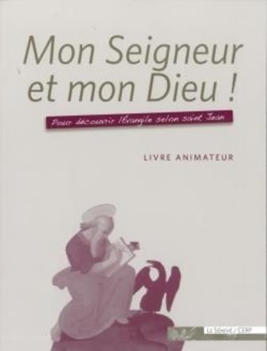 Mon Seigneur et mon Dieu ! - Livre animateur Religion & Esotericism